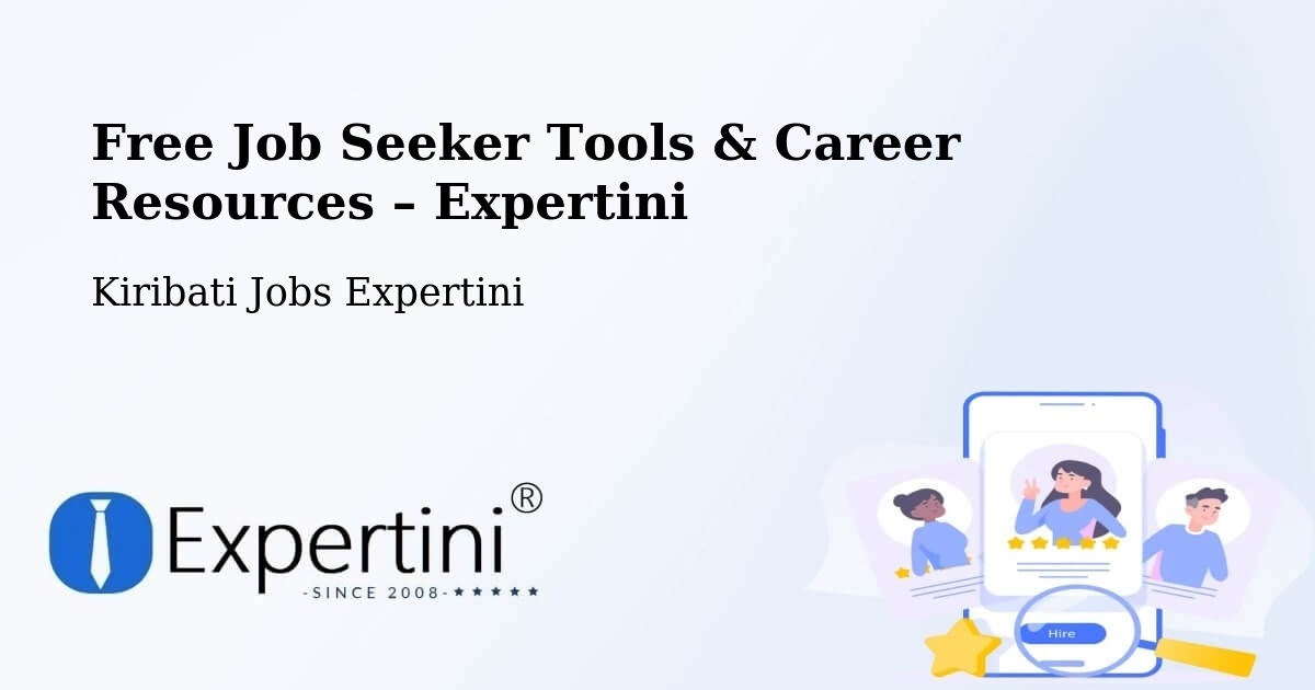 Free Job Seeker Tools & Career Resources – Makin - Makin, Kiribati Jobs Expertini