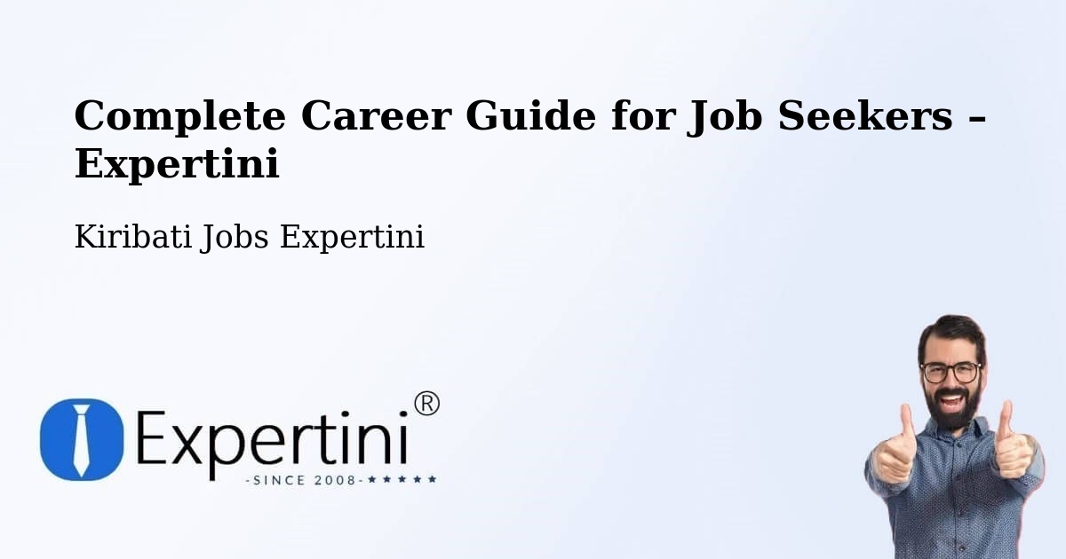 Career Guide for Job Seekers – Makin - Makin, Kiribati Jobs Expertini