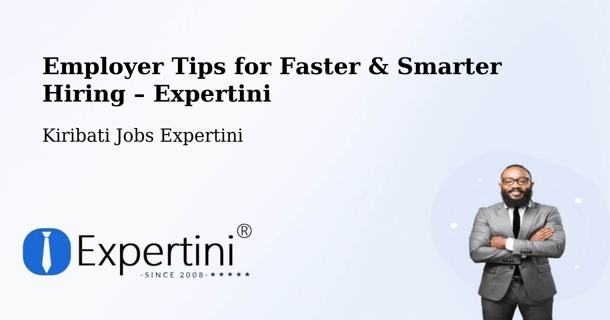 Employer Tips for Hiring & Recruitment – Makin - Makin, Kiribati Jobs Expertini