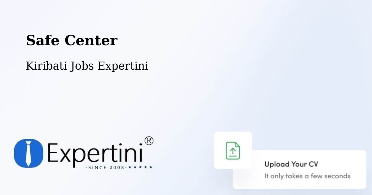Safety Center – Makin - Kiribati Jobs Expertini